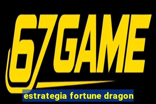 estrategia fortune dragon